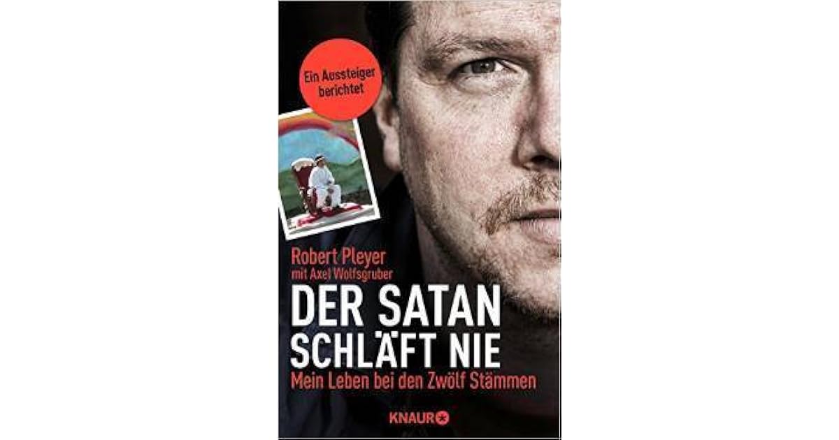 Der Satan schläft nie Mein Leben bei den Zwölf Stämmen by Robert Pleyer