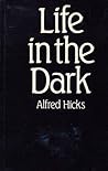 Life in the Dark