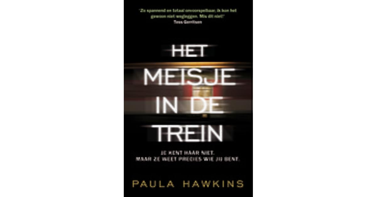 Het meisje in de trein by Paula Hawkins