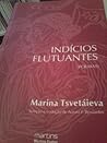 Indícios Flutuantes by Marina Tsvetaeva