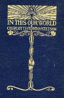 In this our world (Women in America: from colonial times to the 20th century)