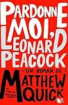 Pardonne-moi, Leonard Peacock by Matthew Quick