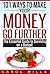 101 Ways To Make Your Money Go Further - The Essential Guide to Surviving on a Budget (Your Money Your Life Book 2)