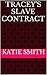 Tracey's Slave Contract