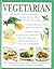 Vegetarian: The Greatest Ever Vegetarian Cookbook