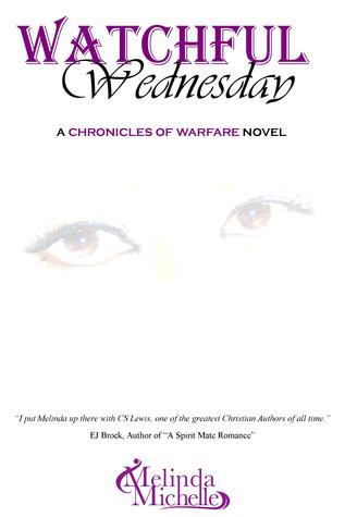 Watchful Wednesday (Chronicles of Warfare #4)