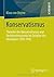 Konservatismus: Theorien des Konservatismus und Rechtsextremismus im Zeitalter der Ideologien 1789-1945