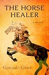 The Horse Healer by Gonzalo Giner