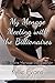 My Menage Meeting With The Billionaires: A Billionaire Menage Erotica Short