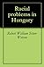 Racial problems in Hungary