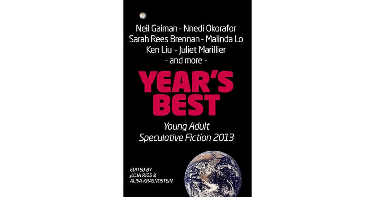 Year's Best Young Adult Speculative Fiction 2013 by Julia Rios