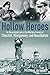 Hollow Heroes: An Unvarnished Look at the Wartime Careers of Churchill, Montgomery and Mountbatten