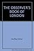 The Observer's Book of London
