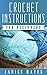 Crochet Instructions For Beginners by Janice Hayes