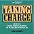 Taking Charge: How to Make Things Happen in Your Organization
