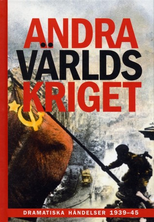 Andra världskriget dramatiska händelser 1939-45 (Hardcover)