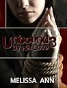Unbound by His Love 3 by Melissa  Ann