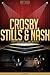 Crosby, Stills & Nash Unauthorized & Uncensored (All Ages Deluxe Edition with Videos)