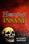 Harmlessly Insane: The Complete Collection