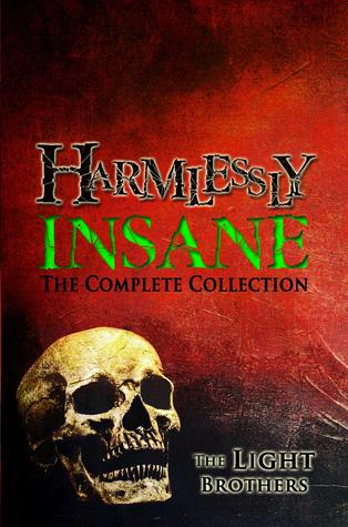 Harmlessly Insane: The Complete Collection