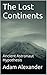 The Lost Continents: Ancien...