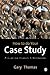 How to do your Case Study: ...