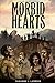Morbid Hearts (Dead Hearts Book 1)