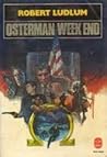 Osterman Week end by Robert Ludlum