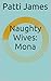 Naughty Wives: Mona