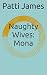 Naughty Wives: Mona