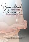 Homebirth Cesarean: Stories and Support for Families and Healthcare Providers Homebirth Cesarean: Stories and Support for Families and Healthcare Providers