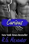 Curious by R.G. Alexander