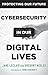 Cybersecurity in Our Digital Lives (Protecting Our Future Book 2)