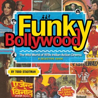 Funky Bollywood: The Wild World of 1970s Indian Action Cinema (Paperback)
