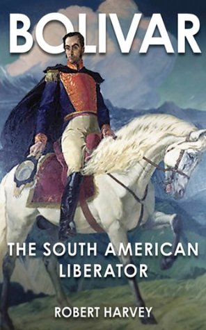Bolivar: The Liberator of Latin America (Kindle Edition)