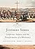 Junípero Serra: California, Indians, and the Transformation of a Missionary (Before Gold: California under Spain and Mexico Series Book 3) (Volume 3)