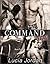 Command Me - Complete Collection by Lucia Jordan