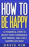 How To Be Happy: ...