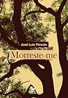 Morreste-me by José Luís Peixoto