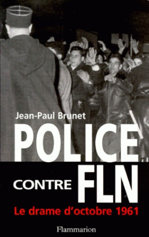 Police Contre FLN: Le Drame D'octobre 1961