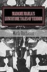 Madame Marla's Lunchtime Tales of Terror