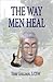 The Way Men Heal