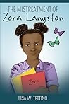 The Mistreatment of Zora Langston The Mistreatment of Zora Langston