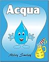 Acqua by Miley Smiley