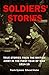 SOLDIERS' STORIES Stories from the British Army in the first year of war 1914-15