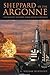 Sheppard of the Argonne by G. William Weatherly Sheppard of the Argonne by G. William Weatherly