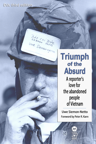 Triumph of the Absurd: A Reporter’s Love for the Abandoned People of Vietnam (Paperback)