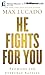 He Fights for You: 40 Promi...
