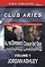 Club Aries, Volume 1 [All the Difference: Chivalry Isn't Dead]