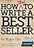 How NOT to Write a Bestseller – An Expert's Guide by Walter Ellis